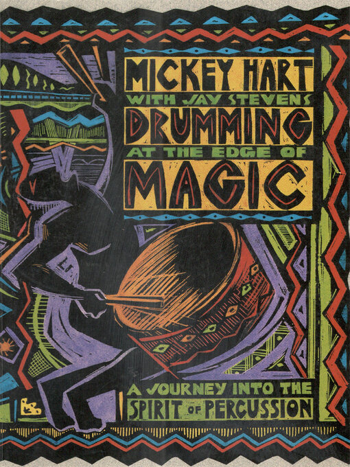 Title details for Drumming at the Edge of Magic by Mickey Hart - Available